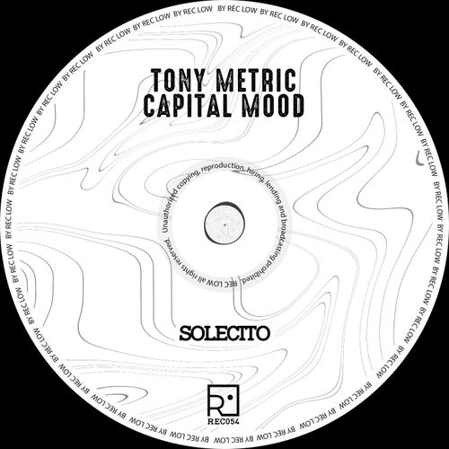 Tony Metric, Capital Mood - Solecito [REC054]